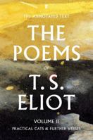 T. S. Eliot The Poems Volume Two 0571238718 Book Cover