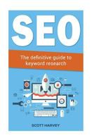 SEO: The definitive guide to keyword research (Internet Marketing Book 1) 1546665633 Book Cover