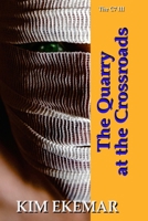 The Quarry at the Crossroads 1492849219 Book Cover