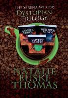 The Serena Wilcox Dystopian Trilogy (The Serena Wilcox Mysteries) 0966691954 Book Cover
