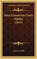 Nova Geometriae Clavis Algebra (1643) 116633368X Book Cover