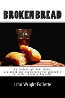 Broken Bread A Book of Sermons and Poems 1481836315 Book Cover