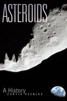 Asteroids: A History (Smithsonian History of Aviation & Spaceflight Series) 1560983892 Book Cover