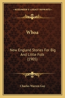 Whoa: New England Stories For Big And Little Folk 1021783560 Book Cover