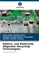 Elektro- und Elektronik-Altgeräte: Recycling-Technologien: Umweltauswirkungen 6205976277 Book Cover