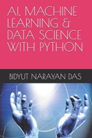 AI, MACHINE LEARNING & DATA SCIENCE WITH PYTHON (AI BUNDLE FOR YOU IN THE SIMPLEST WAY) B0HJFSXKR4 Book Cover