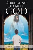 Struggling to Meet GOD 1644166038 Book Cover