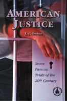American Justice: Seven Famous Trials of the 20th Century (Cover-To-Cover Books) 0780778316 Book Cover