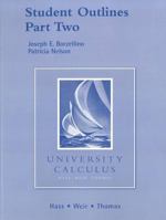 University Calculus--Student Outlines, Part Two 0321399692 Book Cover