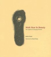 Walk Now In Beauty: The Legend of Changing Woman 1587901374 Book Cover