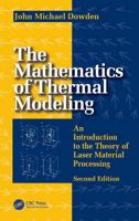 Mathematics of Thermal Modeling : An Introduction to the Theory of Laser Material Processing 1032684747 Book Cover