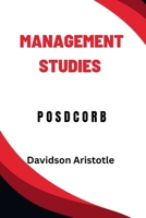 MANAGEMENT STUDIES: POSDCORB B0CH253JPF Book Cover