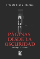 Páginas desde la oscuridad: Antología de cuentos B0B4HDP73Y Book Cover