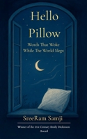 Hello Pillow Words That Woke While the World Slept 9373142208 Book Cover