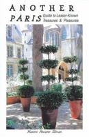 Another Paris: Guide to Lesser-Known Treasures & Pleasures 0976038900 Book Cover