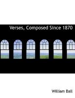 Verses, Composed Since 1870 124105813X Book Cover