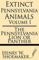 Extinct Pennsylvania Animals: Pt. 1 1628450363 Book Cover