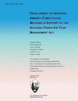 Development of Improved Ambient Computation Methods in Support of the National Parks Air Tour Managment ACT 1494352907 Book Cover