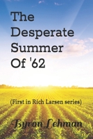 The Desperate Summer Of '62 B098GTZVTB Book Cover