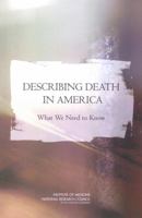 Describing Death in America: What We Need to Know 0309087252 Book Cover