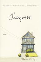 Trespass: Poems 006233882X Book Cover