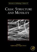 Cilia: Structure and Motility: Volume 91 0123749735 Book Cover
