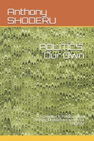 POLITICS, Our Own: Our Own Is Politics of Red Herring Manifestoes And Hoax Politesse B08QWH3HF2 Book Cover