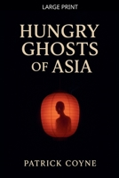 Hungry Ghosts Of Asia B0FWXZ7T18 Book Cover