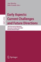 Early Aspects: Current Challenges and Future Directions: 10th International Workshop, Vancouver, Canada, March 13, 2007, Revised Selected Papers (Lecture ... / Programming and Software Engineering) 3540768106 Book Cover