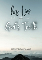his lies versus God's truth's B0HBFH3QMF Book Cover