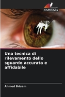 Una tecnica di rilevamento dello sguardo accurata e affidabile 6202926600 Book Cover