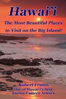 Hawai'i The Most Beautiful Places to Visit on the Big Island 1499607121 Book Cover