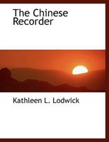 The Chinese Recorder 1172787492 Book Cover
