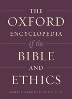 The Oxford Encyclopedia of the Bible and Ethics: Two-Volume Set 0199829918 Book Cover