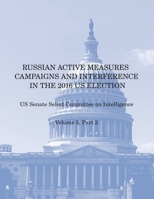 Russian Active Measures Campaigns and Interference in the 2016 US Election: Volume 5, Part 2 B08FXGW1VR Book Cover