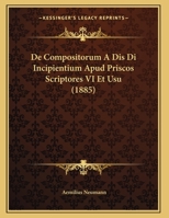 De Compositorum A Dis Di Incipientium Apud Priscos Scriptores VI Et Usu (1885) 1168006104 Book Cover