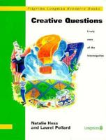 Creative Questions: Lively Uses of the Interrogative 0582089581 Book Cover
