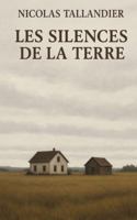 Les silences de la terre 2322598534 Book Cover