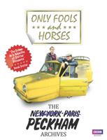 Only Fools and Horses: The Peckham Archives 1849909245 Book Cover