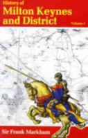 The History of Milton Keynes and District 0900804297 Book Cover
