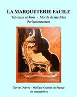 Marqueterie Facile-Perfectionnement 1366861736 Book Cover