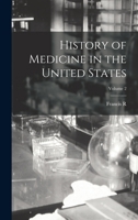 History of Medicine in the United States; Volume 2 1019227982 Book Cover