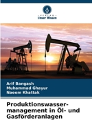 Produktionswasser-management in Öl- und Gasförderanlagen (German Edition) 6202323345 Book Cover
