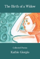 The Birth of a Widow: Collected Poems B0GQ45W871 Book Cover