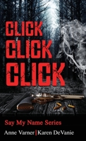 Click Click Click: From the Say My Name Series B0BMSRK3F1 Book Cover