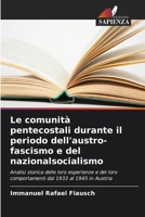 Le comunità pentecostali durante il periodo dell'austro-fascismo e del nazionalsocialismo (Italian Edition) 6202415177 Book Cover