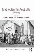 Methodism in Australia: A History 1138549118 Book Cover