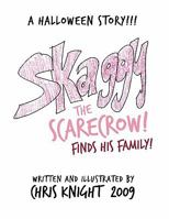 Skaggy the Scarecrow: A Halloween Story 1452024731 Book Cover