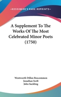 A Supplement To The Works Of The Most Celebrated Minor Poets 1377867811 Book Cover