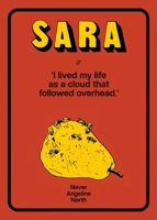 Sara, or, I lived my life as a cloud that followed overhead B0FMMGMXDW Book Cover